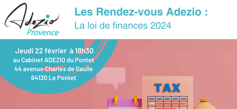 Adezio | Les rendez-vous Adezio : La loi de finances 2024 !