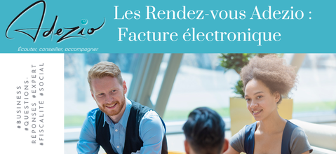 Adezio | Les rendez-vous Adezio à Vaison-la-Romaine : La facture électronique !